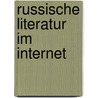 Russische Literatur im Internet by Henrike Schmidt
