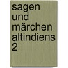 Sagen und Märchen Altindiens 2 door Alois Essigmann