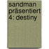 Sandman präsentiert 4: Destiny