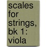 Scales For Strings, Bk 1: Viola door Samuel Applebaum