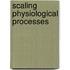 Scaling Physiological Processes