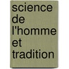 Science De L'Homme Et Tradition door Gilbert Durand