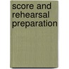 Score and Rehearsal Preparation door Gary Stith