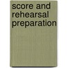 Score and Rehearsal Preparation door Gary Stith
