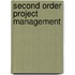 Second Order Project Management