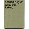 Second-Degree White Belt Kakuro door Conceptis Puzzles