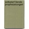 Selbsterf Llende Prophezeiungen by Sebastian A. Wagner