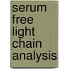 Serum Free Light Chain Analysis door A.R. Bradwell
