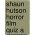 Shaun Hutson Horror Film Quiz A
