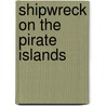 Shipwreck on the Pirate Islands door Gernonimo Stilton