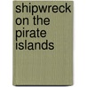 Shipwreck on the Pirate Islands by Gernonimo Stilton