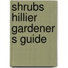 Shrubs Hillier Gardener S Guide door Mcindoe Andrew