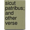 Sicut Patribus; And Other Verse by Oscar Fay Adams