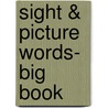 Sight & Picture Words- Big Book by Staci Marck