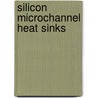Silicon Microchannel Heat Sinks door Ling Zhang