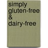 Simply Gluten-Free & Dairy-Free door Grace Cheetham