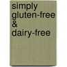 Simply Gluten-Free & Dairy-Free by Grace Cheetham