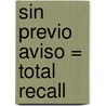 Sin Previo Aviso = Total Recall door Sarah Paretsky