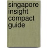 Singapore Insight Compact Guide door Insight Guides