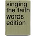 Singing The Faith Words Edition