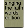 Singing The Faith Words Edition by Methodist Publishing