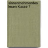 Sinnentnehmendes Lesen Klasse 7 by Elisabeth Schott