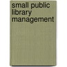 Small Public Library Management door Paul Nelson