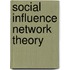 Social Influence Network Theory