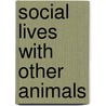 Social Lives With Other Animals door Erika Cudworth