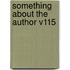 Something about the Author V115