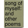 Song Of Myself: And Other Poems door Walter Whitman