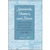 Spaniards, Planters, and Slaves door Gilbert C. Din