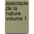 Spectacle De La Nature Volume 1