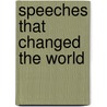 Speeches That Changed The World door Simon Montefiore