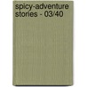 Spicy-Adventure Stories - 03/40 door Robert Leslie Bellem