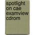Spotlight On Cae Examview Cdrom