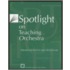 Spotlight On Teaching Orchestra