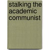 Stalking The Academic Communist door David R. Holmes