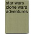 Star Wars Clone Wars Adventures