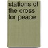Stations Of The Cross For Peace
