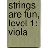 Strings Are Fun, Level 1: Viola door Kenneth Henderson