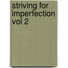 Striving For Imperfection Vol 2 door Mr Scott Marcus Rp
