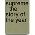 Supreme - The Story of the year