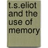 T.S.Eliot And The Use Of Memory