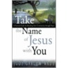 Take the Name of Jesus with You door Judy Garlow Wade