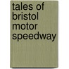 Tales of Bristol Motor Speedway door David McGee