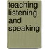 Teaching Listening And Speaking