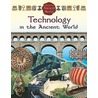 Technology In The Ancient World door Paul C. Challen