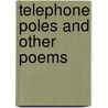 Telephone Poles and Other Poems door John Updike