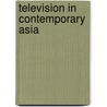 Television In Contemporary Asia by Michael Richards